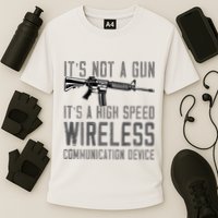 Not A Gun ItS A High Speed Wireless Communication Device Cooling Performance Crew T-Shirt
