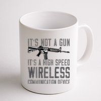 Not A Gun ItS A High Speed Wireless Communication Device Coffee Mug