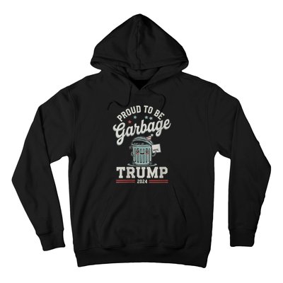 Not A Garbage Proud To Be Garbage Vote Trump Supporters Hoodie