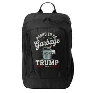 Not A Garbage Proud To Be Garbage Vote Trump Supporters City Backpack