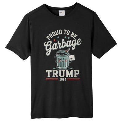 Not A Garbage Proud To Be Garbage Vote Trump Supporters Tall Fusion ChromaSoft Performance T-Shirt