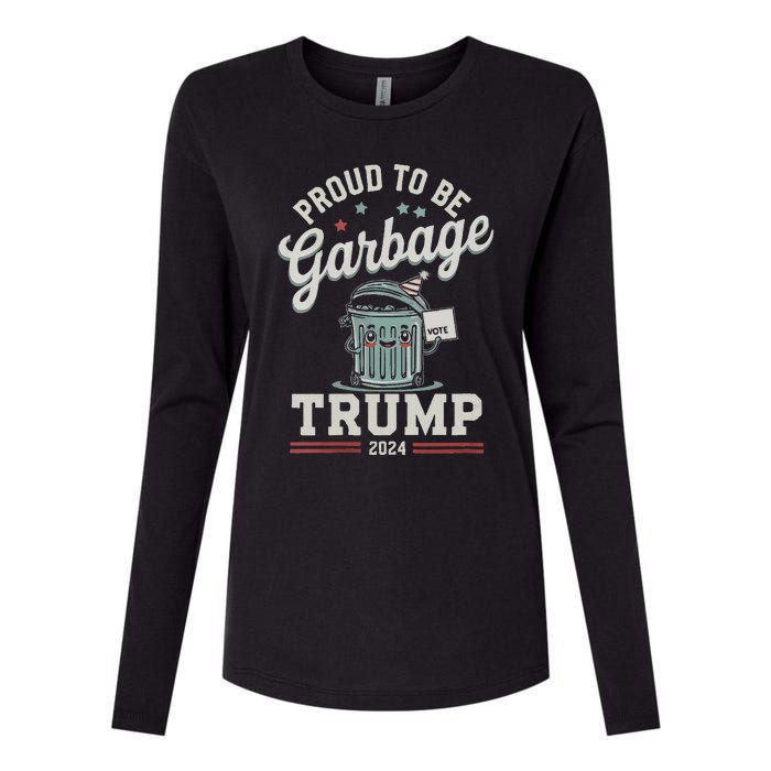 Not A Garbage Proud To Be Garbage Vote Trump Supporters Womens Cotton Relaxed Long Sleeve T-Shirt