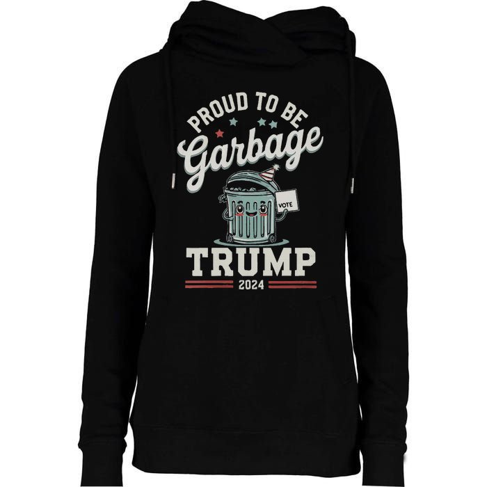 Not A Garbage Proud To Be Garbage Vote Trump Supporters Womens Funnel Neck Pullover Hood