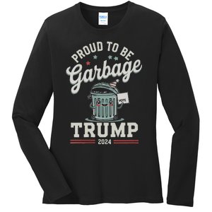 Not A Garbage Proud To Be Garbage Vote Trump Supporters Ladies Long Sleeve Shirt