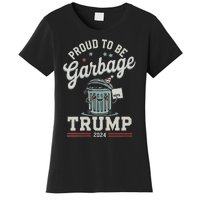 Not A Garbage Proud To Be Garbage Vote Trump Supporters Women's T-Shirt