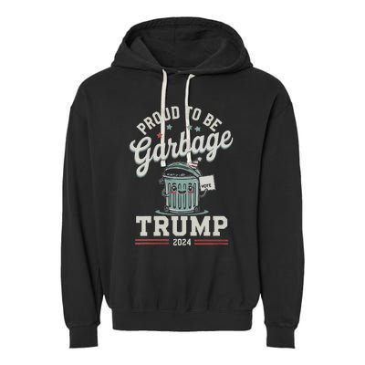 Not A Garbage Proud To Be Garbage Vote Trump Supporters Vneck Garment-Dyed Fleece Hoodie