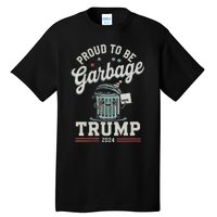 Not A Garbage Proud To Be Garbage Vote Trump Supporters Vneck Tall T-Shirt