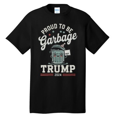 Not A Garbage Proud To Be Garbage Vote Trump Supporters Vneck Tall T-Shirt