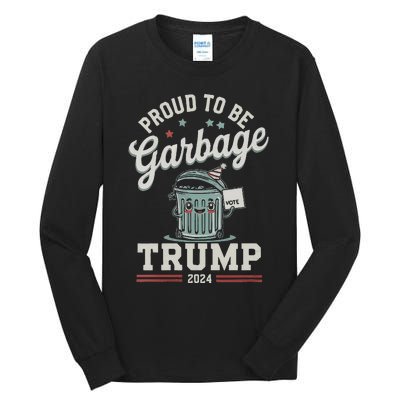 Not A Garbage Proud To Be Garbage Vote Trump Supporters Vneck Tall Long Sleeve T-Shirt