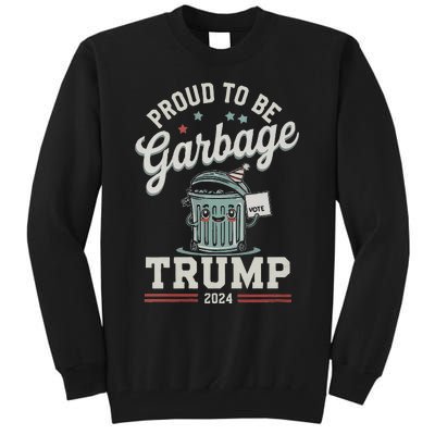 Not A Garbage Proud To Be Garbage Vote Trump Supporters Vneck Tall Sweatshirt