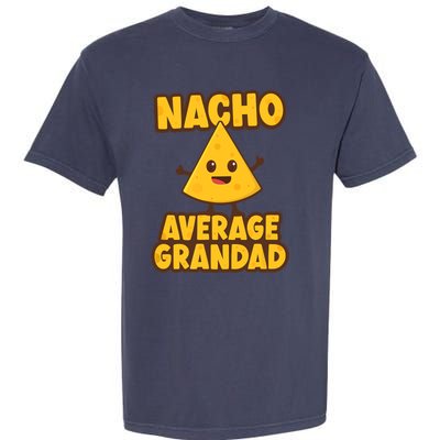 Nacho average Grandad Garment-Dyed Heavyweight T-Shirt