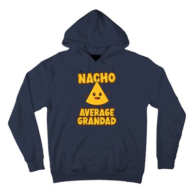 Nacho average Grandad Hoodie