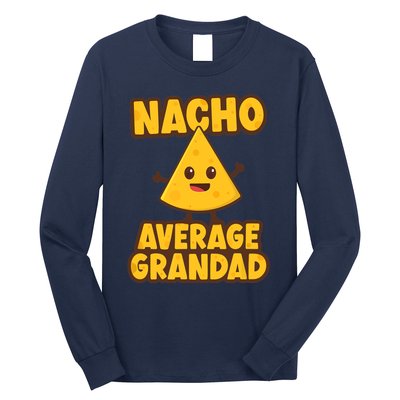 Nacho average Grandad Long Sleeve Shirt