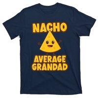 Nacho average Grandad T-Shirt