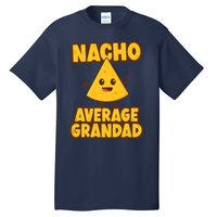 Nacho average Grandad Tall T-Shirt