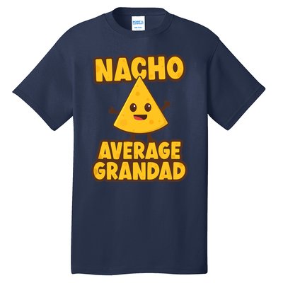 Nacho average Grandad Tall T-Shirt