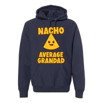 Nacho average Grandad Premium Hoodie