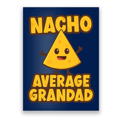 Nacho average Grandad Poster