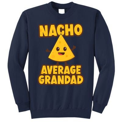 Nacho average Grandad Tall Sweatshirt