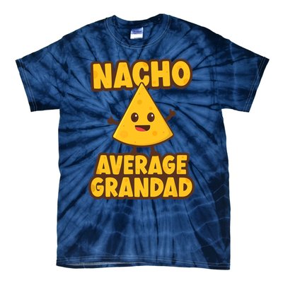 Nacho average Grandad Tie-Dye T-Shirt