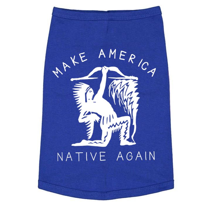 Native American Gift Make America Again Indigenous Peoples Great Gift Doggie Tank