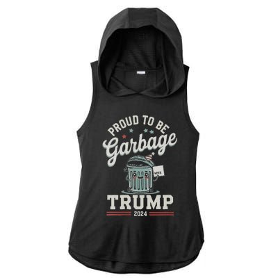 Not A Garbage Proud To Be Garbage Vote Trump Supporters Ladies PosiCharge Tri-Blend Wicking Draft Hoodie Tank