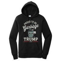 Not A Garbage Proud To Be Garbage Vote Trump Supporters Women's Pullover Hoodie