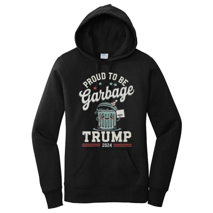 Not A Garbage Proud To Be Garbage Vote Trump Supporters Women's Pullover Hoodie