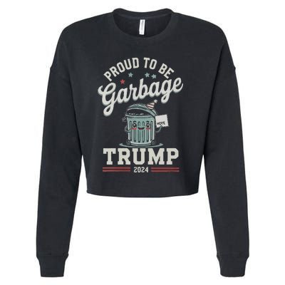 Not A Garbage Proud To Be Garbage Vote Trump Supporters Cropped Pullover Crew