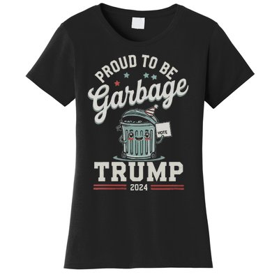 Not A Garbage Proud To Be Garbage Vote Trump Supporters Women's T-Shirt