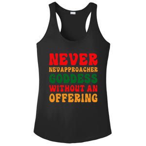 Never Approach Goddess Without An Offering Funny Adult Joke Ladies PosiCharge Competitor Racerback Tank