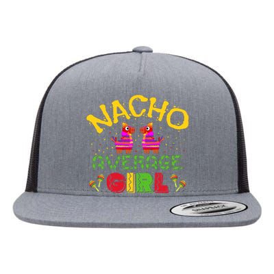 Nacho Average Girl Cinco De Mayo Women Gift Flat Bill Trucker Hat