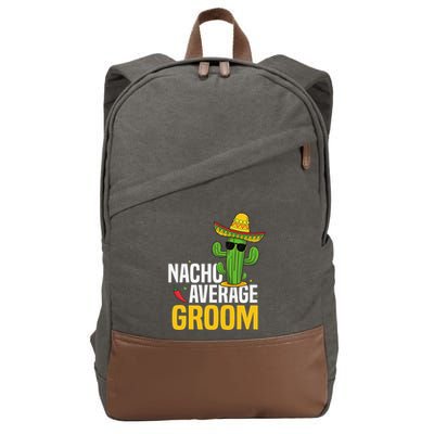Nacho Average Groom Cinco De Mayo Mexican Fiesta Cactus Cotton Canvas Backpack