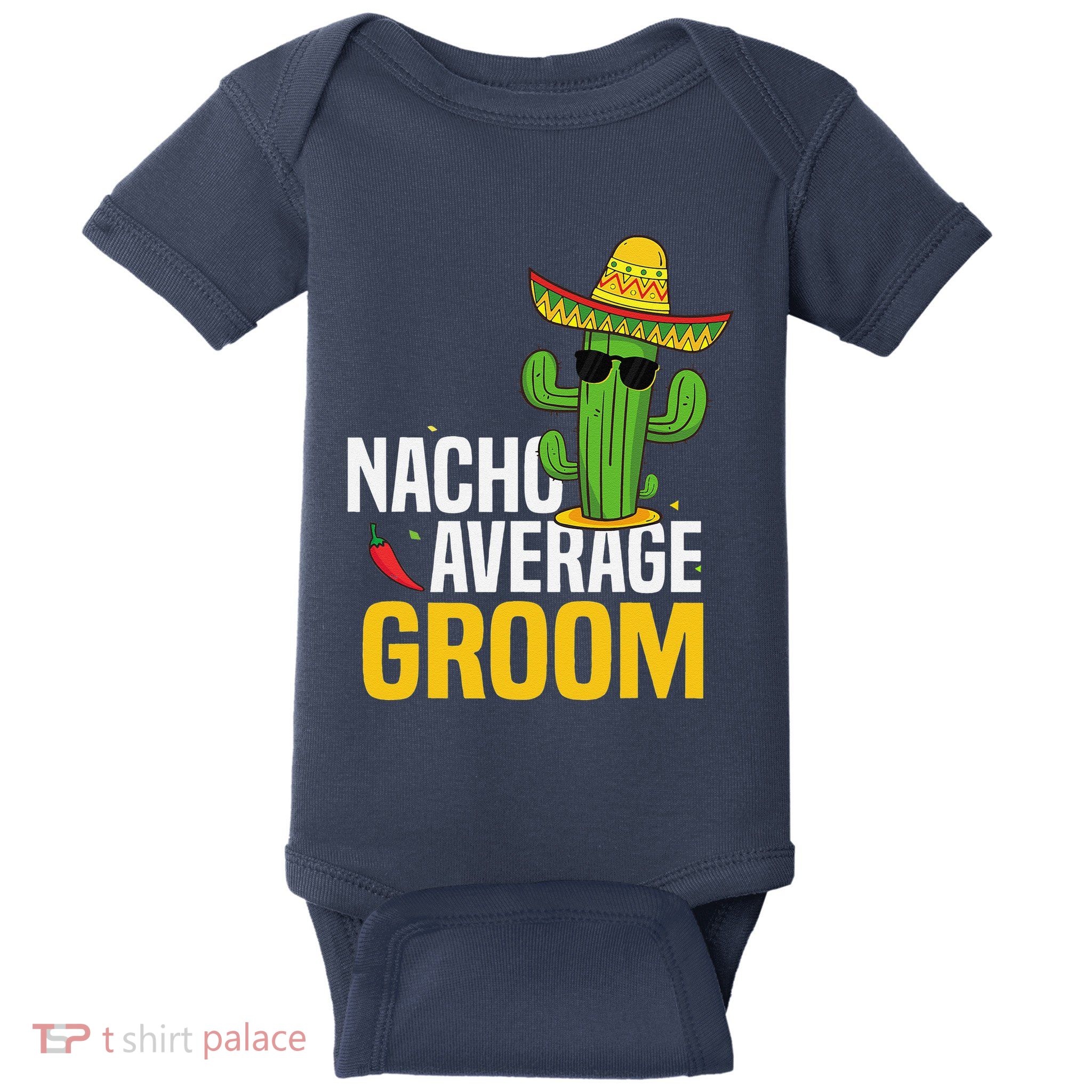 Nacho Average Groom Cinco De Mayo Mexican Fiesta Cactus Baby Bodysuit
