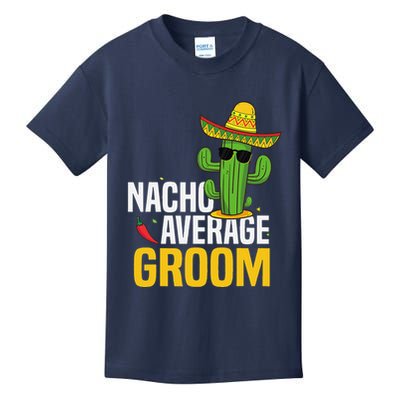 Nacho Average Groom Cinco De Mayo Mexican Fiesta Cactus Kids T-Shirt