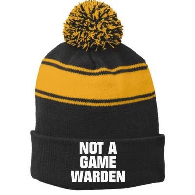 Not A Game Warden Stripe Pom Pom Beanie