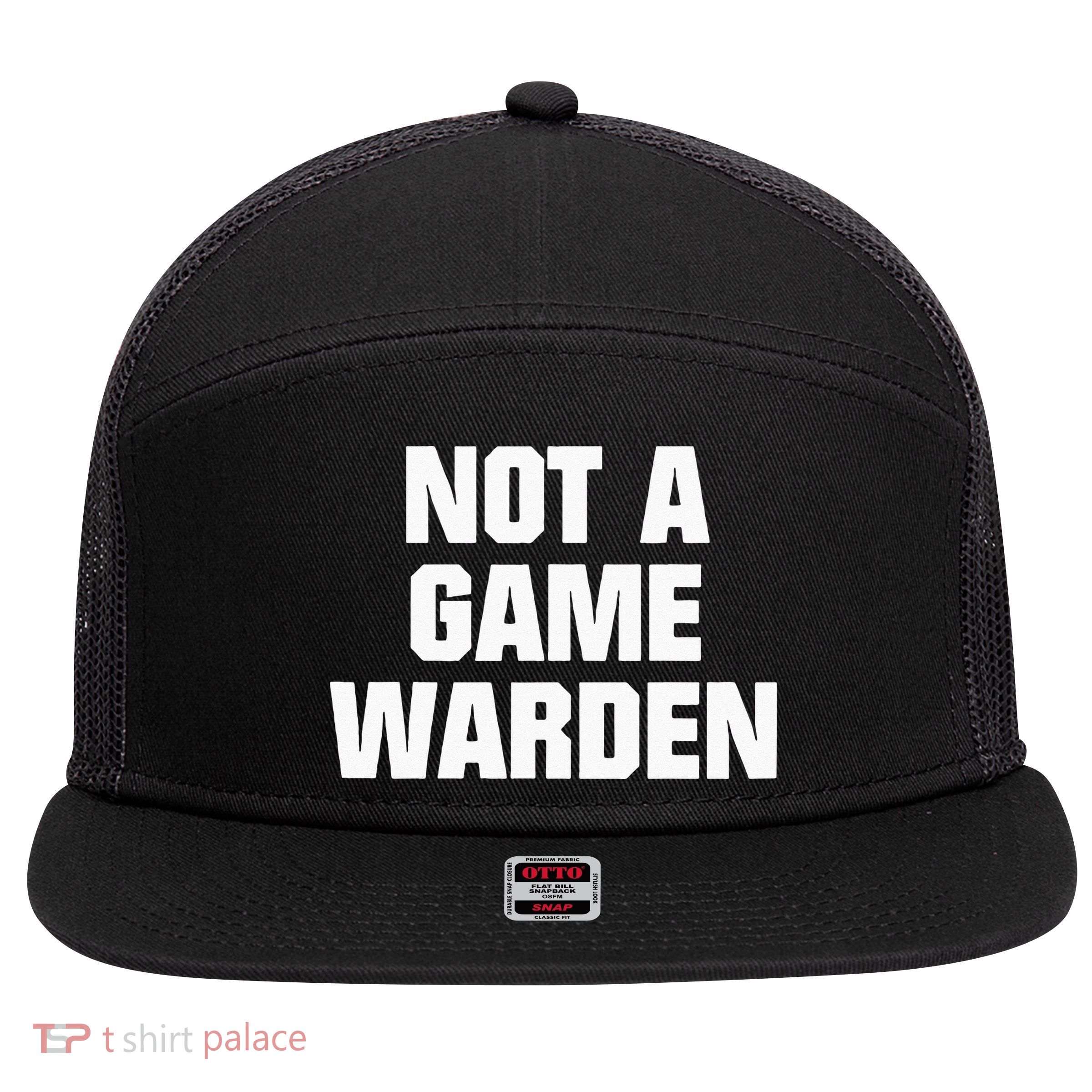 Not A Game Warden 7 Panel Mesh Trucker Snapback Hat