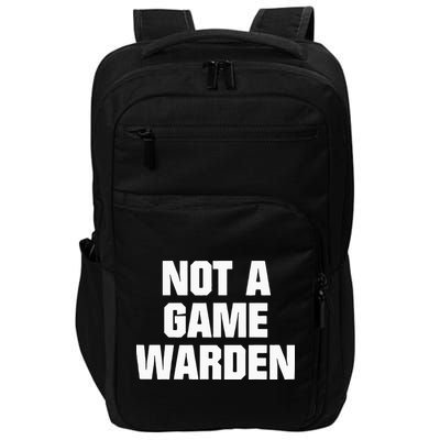 Not A Game Warden Impact Tech Backpack