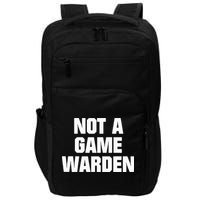 Not A Game Warden Impact Tech Backpack