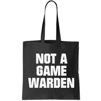 Not A Game Warden Bag