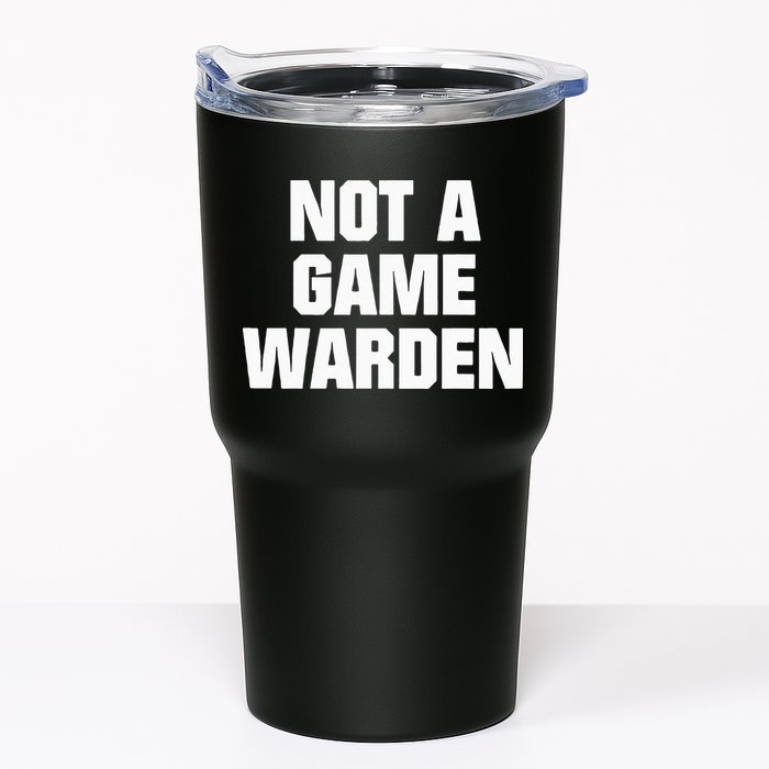 Not A Game Warden Tumbler
