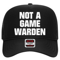 Not A Game Warden Trucker Hat