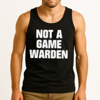 Not A Game Warden Tank Top