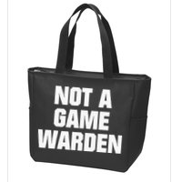 Not A Game Warden Zip Tote Bag