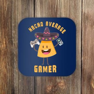 NACHO AVERAGE GAMER FUNNY GAMING MEME Coaster