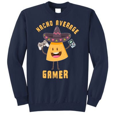 NACHO AVERAGE GAMER FUNNY GAMING MEME Tall Sweatshirt