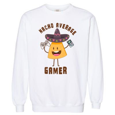 NACHO AVERAGE GAMER FUNNY GAMING MEME Garment-Dyed Sweatshirt