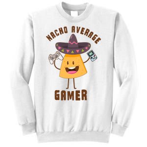 NACHO AVERAGE GAMER FUNNY GAMING MEME Sweatshirt