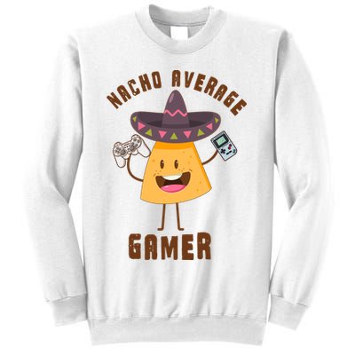 NACHO AVERAGE GAMER FUNNY GAMING MEME Sweatshirt