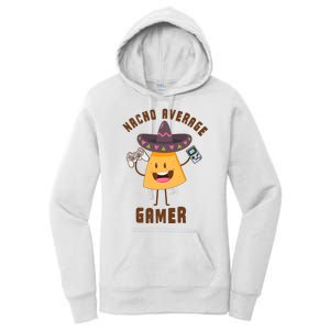 NACHO AVERAGE GAMER FUNNY GAMING MEME Women's Pullover Hoodie